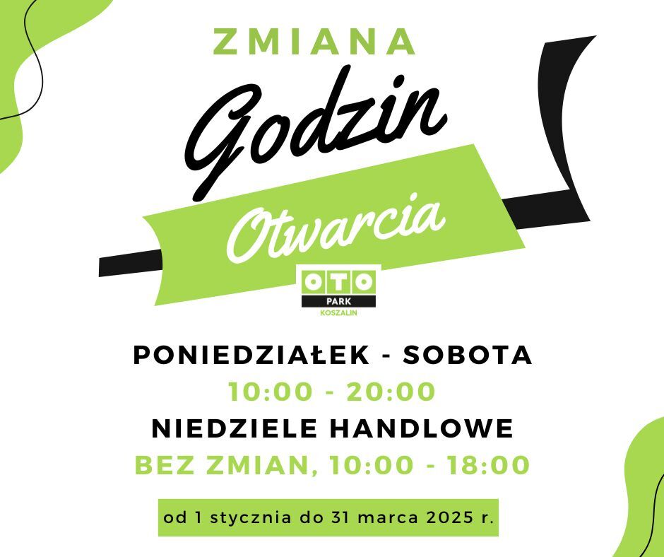 Ważna Informacja! Zmiana godzin funkcjonowania OTO PARK