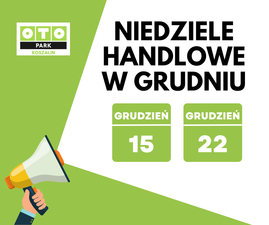 Niedziele Handlowe w Grudniu w OTO PARK!